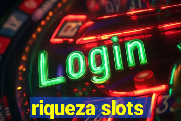 riqueza slots